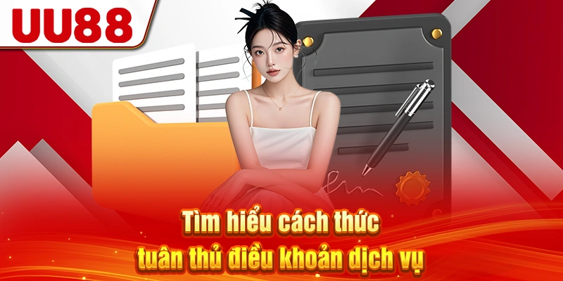 Tìm hiểu cách thức tuân thủ điều khoản dịch vụ